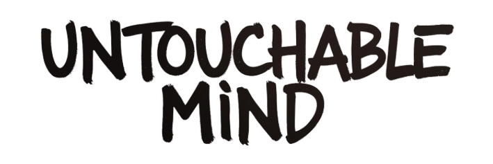 UNTOUCHABLE MIND